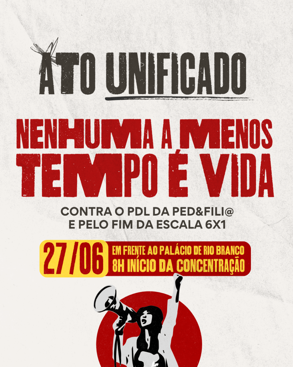 ATO UNIFICADO NENHUMA A MENOS, TEMPO É&nbsp;VIDA